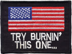 "Try Burning This One" American Flag Patch