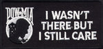 POW "I Wasn't There But I Still Care" Patch