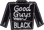 "Good Guys Wear Black" Jacket Patch