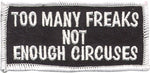 "Too Many Freaks Not Enough Circuses" Patch