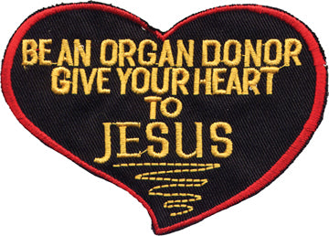"Be An Organ Donor/Give Your Heart to Jesus" Patch