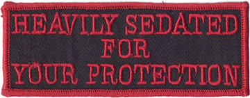 "Heavy Sedated For Your Protection" Patch
