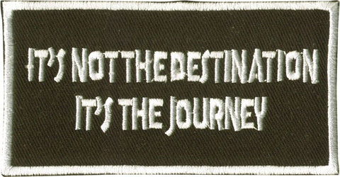 "It's Not The Destination It's The Journey" Patch