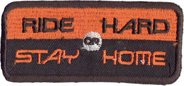 "Ride Hard Or Stay Home" Patch
